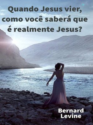 cover image of Quando Jesus vier, como você saberá que é realmente Jesus?